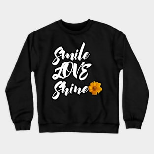 T shirt Smile love shine yellow flower Crewneck Sweatshirt